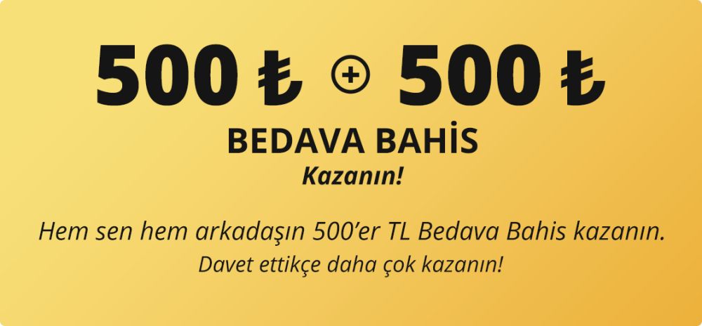 Mobilbahis Arkadaşını Davet Et 500 TL Bedava Bahis Al